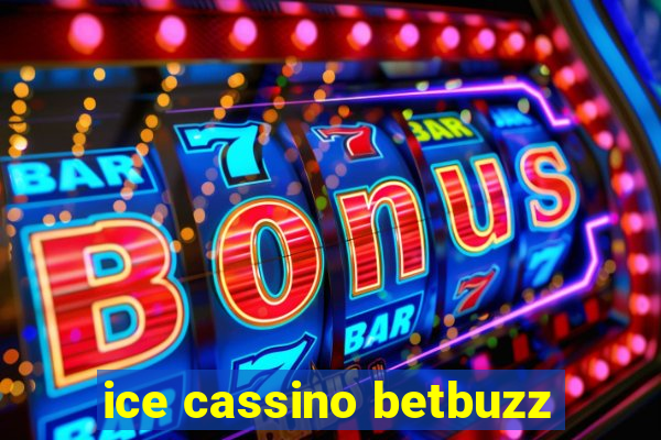 ice cassino betbuzz